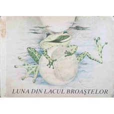 LUNA DIN LACUL BROASTELOR