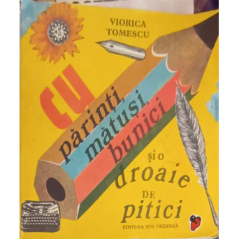 CU PARINTI, MATUSI, BUNICI SI O DROAIE DE PITICI
