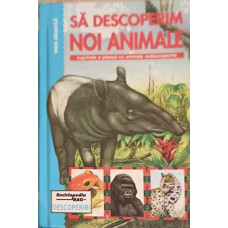 SA DESCOPERIM NOI ANIMALE