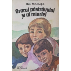 ORARUL PASTRAVULUI SI AL MIERLEI