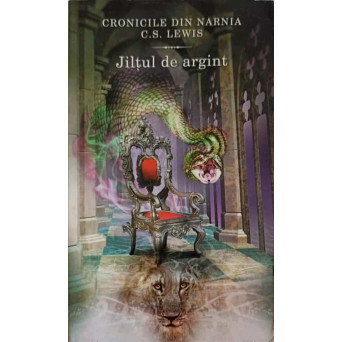 CRONICILE DIN NARNIA VOL.6 JILTUL DE ARGINT
