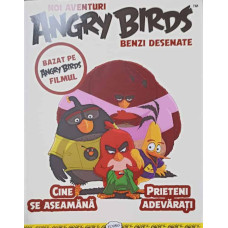 NOI AVENTURI ANGRY BIRDS - BENZI DESENATE 1: CINE SE ASEAMANA