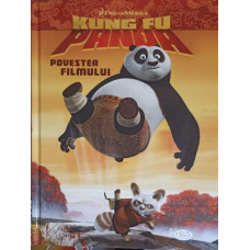 KUNG FU PANDA. POVESTEA FILMULUI