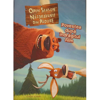 OPEN SEASON: NAZDRAVANII DIN PADURE