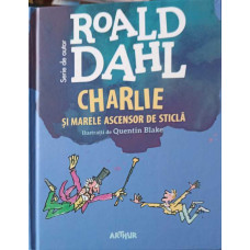 CHARLIE SI MARELE ASCENSOR DE STICLA