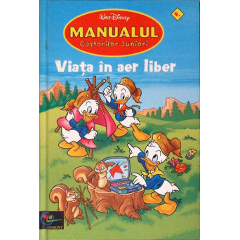 MANUALUL CASTORILOR JUNIORI VOL. 4 VIATA IN AER LIBER
