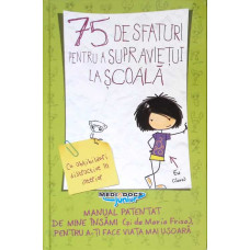 75 DE SFATURI PENTRU A SUPRAVIETUI LA SCOALA