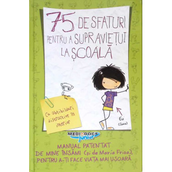 75 DE SFATURI PENTRU A SUPRAVIETUI LA SCOALA