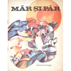 MAR SI PAR. ILUSTRATII: MARIA DIMULESCU-NITA