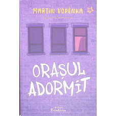 ORASUL ADORMIT
