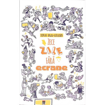 ZECE ZILE FARA ECRANE