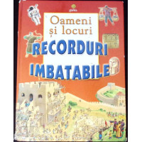 OAMENI SI LOCURI, RECORDURI IMBATABILE