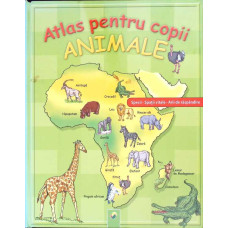 ATLAS PENTRU COPII. ANIMALE