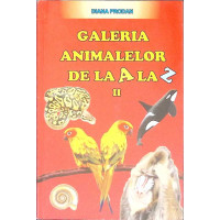 GALERIE ANIMALELOR DE LA A LA Z II GALERIE ANIMALELOR DE LA A LA Z II