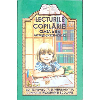 LECTURILE COPILARIEI CLASA A II-A. ANTOLOGIE SCOLARA COMPLETA