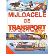 MIJLOACELE DE TRANSPORT, ENCICLOPEDIE PENTRU COPII