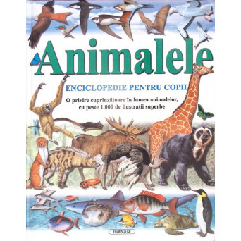 ANIMALELE. ENCICLOPEDIE PENTRU COPII