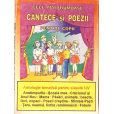 CELE MAI FRUMOASE CANTECE SI POEZII PENTRU COPII (CLASELE I-IV)