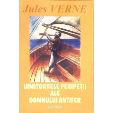 UIMITOARELE PERIPETII ALE DOMNULUI ANTIFER
