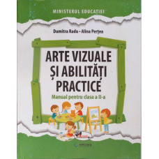 ARTE VIZUALE SI ABILITATI PRACTICE, MANUAL PENTRU CLASA A II-A
