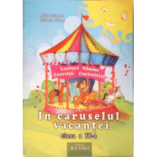 IN CARUSELUL VACANTEI - CLASA A IV-A