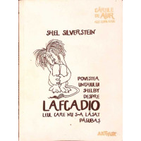 POVESTEA UNCHIULUI SHELBY DESPRE LAFCADIO, LEUL CARE NU S-A LASAT PAGUBAS