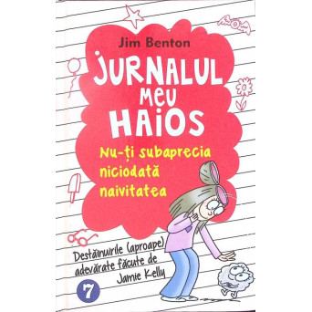 JURNALUL MEU HAIOS VOL.7 NU-TI SUBAPRECIA NICIODATA NAIVITATEA