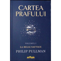 CARTEA PRAFULUI VOL.1 LA BELLE SAUVAGE CARTEA PRAFULUI VOL.1 LA BELLE SAUVAGE