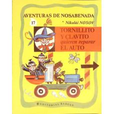 TORNILLITO Y CLAVITO QUIEREN REPARAR EL AUTO TORNILLITO Y CLAVITO QUIEREN REPARAR EL AUTO