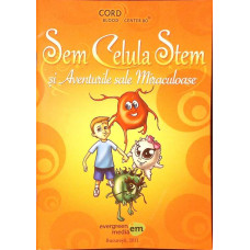 SEM CELULA STEM SI AVENTURILE SALE MIRACULOASE