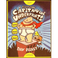 AVENTURILE CAPITANULUI UNDERPANTS