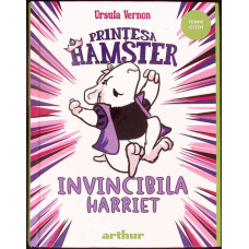PRINTESA HAMSTER: INVINCIBILA HARRIET