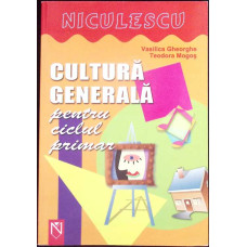 CULTURA GENERALA PENTRU CICLUL PRIMAR