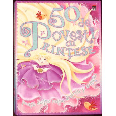 50 DE POVESTI CU PRINTESE