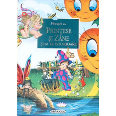 POVESTI CU PRINTESE SI ZANE SI ALTE ISTORIOARE