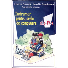 INDRUMAR PENTRU ORELE DE COMPUNERE (CLASA A IV-A)