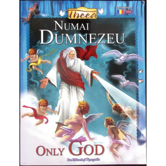 NUMAI DUMNEZEU. ONLY GOD EDITIE BILINGVA ROMANA-ENGLEZA