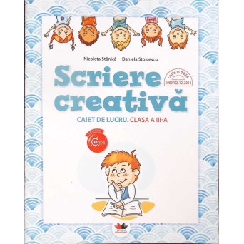 SCRIERE CREATIVA. CAIET DE LUCRU, CLASA A III-A
