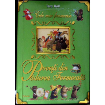 CELE MAI FRUMOASE POVESTI DIN PADUREA FERMECATA