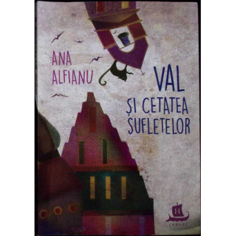 VAL SI CETATEA SUFLETELOR