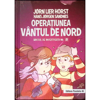 OPERATIUNEA VANTUL DE NORD. BIROUL DE INVESTIGATII NR. 2