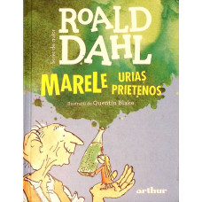 MARELE URIAS PRIETENOS