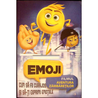 EMOJI. CUM SA FII CURAJOS SI SA-TI EXPRIMI EMOTIILE