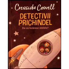 DETECTIVII PRICHINDEL. DE CE LICARESC STELELE?