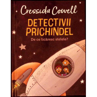 DETECTIVII PRICHINDEL. DE CE LICARESC STELELE?