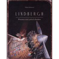 LINDBERGH POVESTEA UNUI SORICEL ZBURATOR