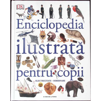 ENCICLOPEDIA ILUSTRATA PENTRU COPII VOL.3 ELECTRICITATE-HIBERNARE