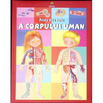 PRIMA MEA CARTE A CORPULUI UMAN