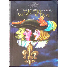 CEI TREI MUSCHETARI VOL.1