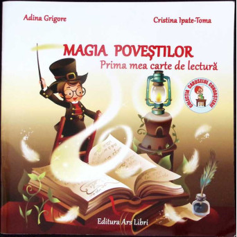 MAGIA POVESTILOR. PRIMA MEA CARTE DE LECTURA